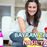 bayram temizliği nasıl yapılır