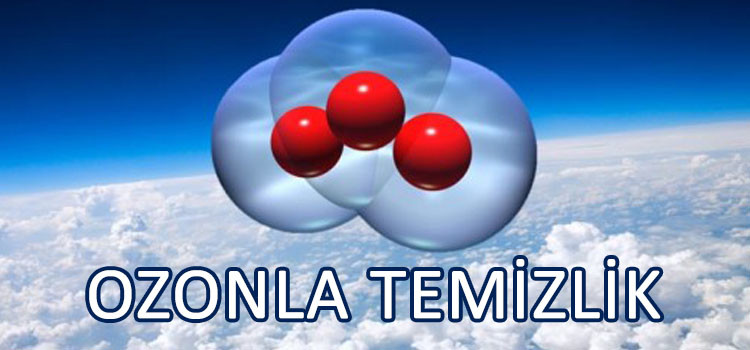 ozonla temizlik ozon gazı ile dezenfeksiyon